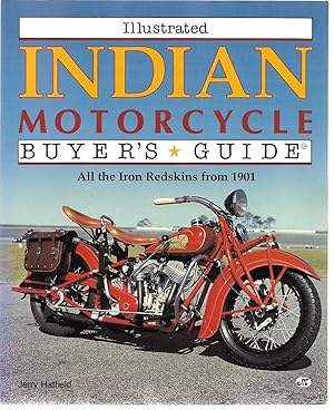 Immagine del venditore per Illustrated Indian Motorcycle Buyer's Guide: All the Iron Redskins from 1901 venduto da Cher Bibler