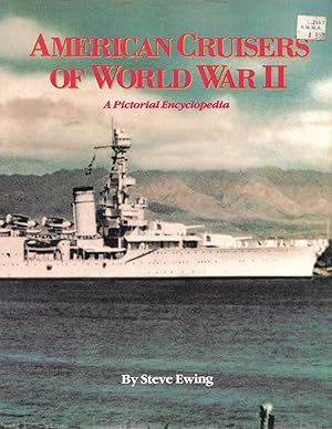 Bild des Verkufers fr American Cruisers of World War II: A Pictorial Encyclopedia zum Verkauf von Cher Bibler