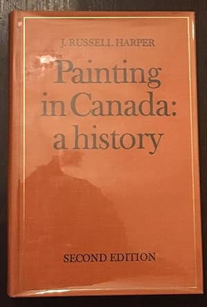 Seller image for Painting in Canada: A History (Second Edition) for sale by The Poet's Pulpit