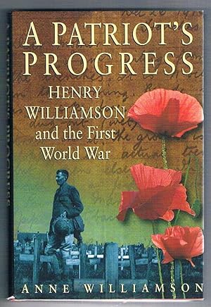 Seller image for A Patriot's Progress. Henry Williamson and the First World War. for sale by The Old Station Pottery and Bookshop