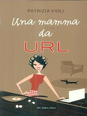 Seller image for Una mamma da URL for sale by Librodifaccia