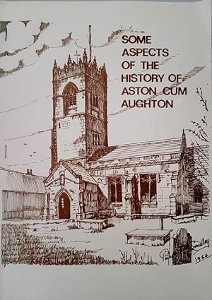 Some Aspects of the History of Aston cum Aughton