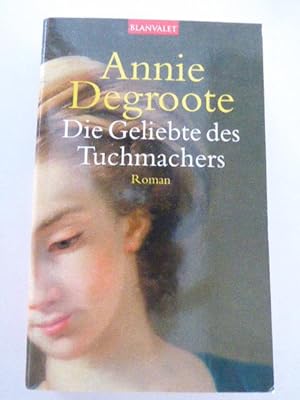 Immagine del venditore per Die Geliebte des Tuchmachers. Roman. TB venduto da Deichkieker Bcherkiste