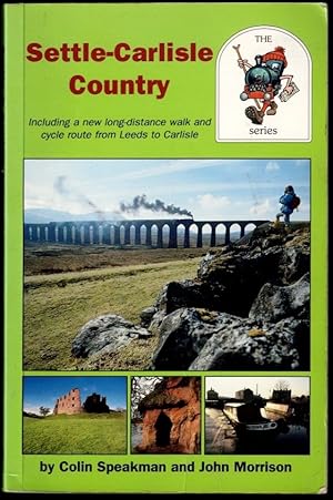 Imagen del vendedor de Settle-Carlisle Country: Including a new long-distance walk and cycle route from Leeds to Carlisle a la venta por Lazy Letters Books