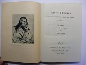 Robert Schumann - Gesammelte Schriften über Musik und Musiker *.