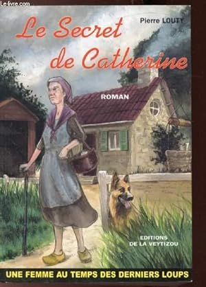 Seller image for LE SECRET DE CATHERINE for sale by Le-Livre