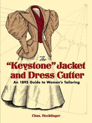 Imagen del vendedor de The Keystone Jacket and Dress Cutter: An 1895 Guide to Women's Tailoring (Paperback or Softback) a la venta por BargainBookStores