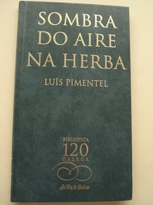 Bild des Verkufers fr Sombra do aire na herba zum Verkauf von GALLAECIA LIBROS