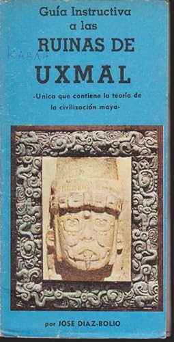 Imagen del vendedor de GUIA INSTRUCTIVA A LAS RUINAS DE UXMAL. UNICO QUE CONTIENE LA TEORIA DE LA CIVILIZACION MAYA a la venta por LIBRERIA TORMOS