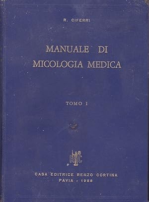 Imagen del vendedor de Manuale di micologia medica. I. a la venta por librisaggi