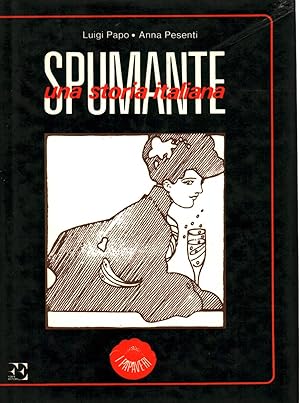 Seller image for Spumante una storia italiana for sale by Di Mano in Mano Soc. Coop