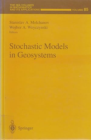 Immagine del venditore per Stochastic Models in Geosystems (The IMA Volumes in Mathematics and its Applications) venduto da Andreas Sch�ller