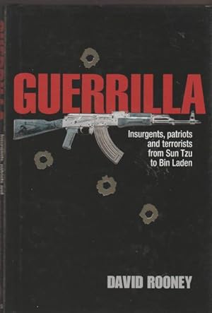 Bild des Verkufers fr Guerilla: Insurgents, Rebels and Terrorists from Sun Tzu to Bin Laden zum Verkauf von Livres Norrois