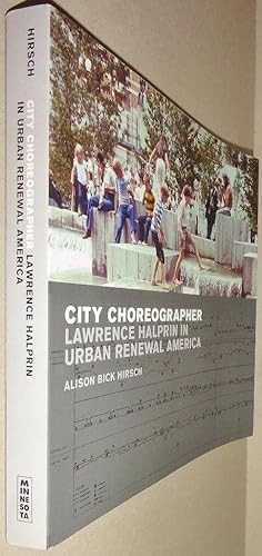 City Choreographer; Lawrence Halprin in Urban Renewal America