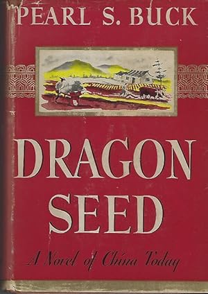 Dragon Seed, A Novel of China Today