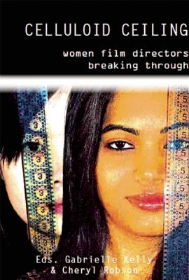 Bild des Verkufers fr Celluloid Ceiling: Women Directors Breaking Through (Paperback or Softback) zum Verkauf von BargainBookStores