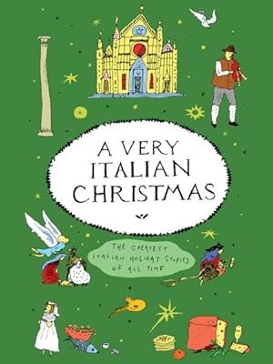 Immagine del venditore per Very Italian Christmas : The Greatest Italian Holiday Stories of All Time venduto da GreatBookPrices