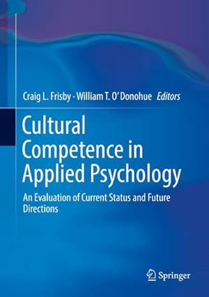 Bild des Verk�ufers f�r Cultural Competence in Applied Psychology : An Evaluation of Current Status and Future Directions zum Verkauf von AHA-BUCH GmbH