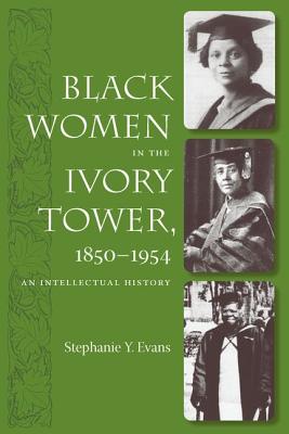 Seller image for Black Women in the Ivory Tower, 1850-1954: An Intellectual History (Paperback or Softback) for sale by BargainBookStores