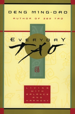 Seller image for Everyday Tao: Living with Balance and Harmony (Paperback or Softback) for sale by BargainBookStores