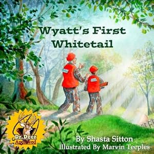 Seller image for Wyatt's First Whitetail (Paperback or Softback) for sale by BargainBookStores