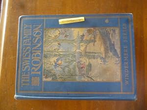 Bild des Verkufers fr The Swiss Family Robinson or Adventures on a Desert Island (The Windermere Series) zum Verkauf von Gargoyle Books, IOBA