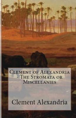 Seller image for The Stromata or Miscellanies (Paperback or Softback) for sale by BargainBookStores