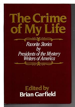 Bild des Verkufers fr THE CRIME OF MY LIFE: Favorite Stories by Presidents of the Mystery Writers of America. zum Verkauf von Bookfever, IOBA  (Volk & Iiams)