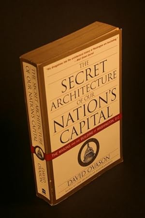Seller image for The Secret Architecture of Our Nation's Capital: The Masons and the Building of Washington, D.C. for sale by Steven Wolfe Books