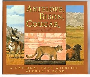 ANTELOPE, BISON, COUGAR: A National Park Wildlife Alphabet Book.