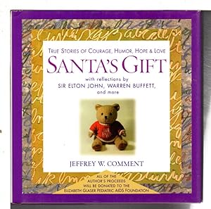Seller image for SANTA'S GIFT: True Stories of Courage, Humor, Hope and Love. for sale by Bookfever, IOBA  (Volk & Iiams)
