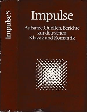 Image du vendeur pour Impulse. Folge 5. Aufstze, Quellen, Berichte zur deutschen Klassik und Romantik. mis en vente par Antiquariat an der Nikolaikirche