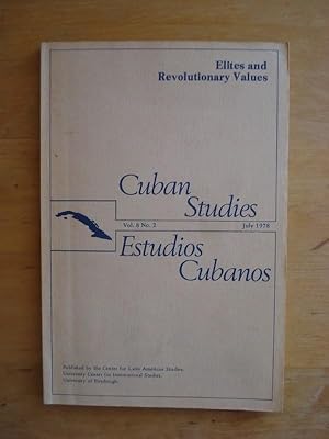 Imagen del vendedor de Cuban Studies - Estudios Cubanos - Vol. 8 No. 2 - July 1978 : Elites and Revolutionary Values a la venta por Antiquariat Birgit Gerl