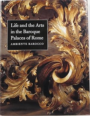 Bild des Verkufers fr Life and the Arts in the Baroque Palaces of Rome: Ambiente Barocco zum Verkauf von Newbury Books