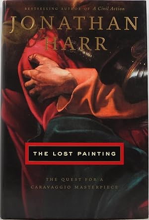 Seller image for The Lost Painting: The Quest for a Caravaggio Masterpiece for sale by Newbury Books