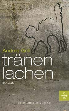 Bild des Verkufers fr Trnenlachen : Roman. Andrea Grill zum Verkauf von Versandantiquariat Ottomar Khler
