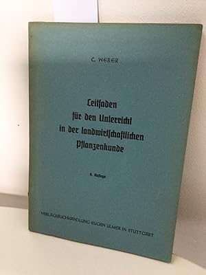 Leitfaden für den Unterricht in der landwirtschaftlichen Pflanzenkunde an mittleren bezw. niedere...