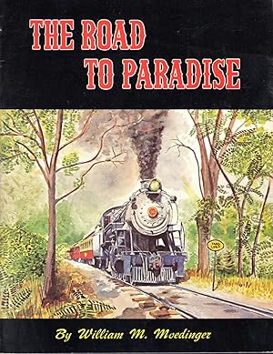 Seller image for The Road to Paradise: The Story of the Rebirth of the Strasburg Rail Road, for sale by Dorley House Books, Inc.