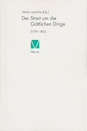 Bild des Verkufers fr Der Streit um die gttlichen Dinge (1799 - 1812). Mit Texten von Goethe, Hegel, Jacobi, Novalis, Schelling, Schlegel u.a. und Kommentar. zum Verkauf von Antiquariat Lenzen