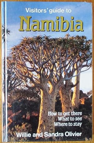 Visitors' Guide to Namibia How to Get There What to See Where to Stay