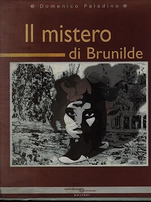 Imagen del vendedor de Il mistero di Brunilde a la venta por Librodifaccia