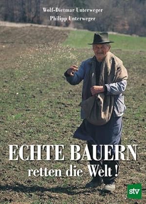 Immagine del venditore per Echte Bauern retten die Welt! venduto da AHA-BUCH GmbH