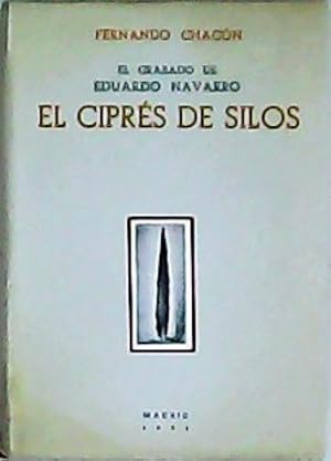 Imagen del vendedor de El cipr�s de Silos. El grabado de Eduardo Navarro. a la venta por Librer�a y Editorial Renacimiento, S.A.
