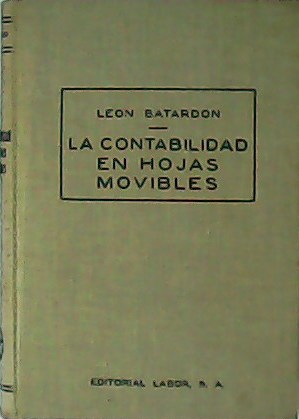 Imagen del vendedor de La contabilidad en hojas movibles. a la venta por Librera y Editorial Renacimiento, S.A.