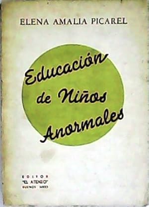 Seller image for Educacin de nios anormales (Insuficientes e inadaptados). for sale by Librera y Editorial Renacimiento, S.A.