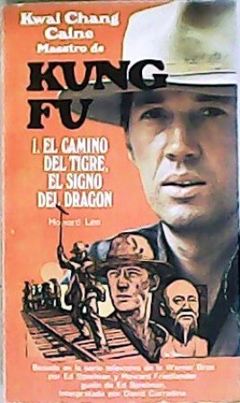 Imagen del vendedor de Kung Fu: 1. El camino del tigre, el signo del dragn. a la venta por Librera y Editorial Renacimiento, S.A.