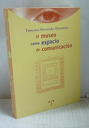 Imagen del vendedor de EL MUSEO COMO ESPACIO DE COMUNICACION a la venta por LIBRERIA  SANZ