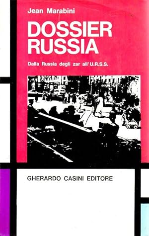 Dossier Russia. Dall'Impero degli Zar all'U.R.S.S.