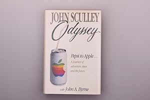 Imagen del vendedor de ODYSSEY - PEPSI TO APPLE. A Journey of Adventure, Ideas, and the Future a la venta por INFINIBU KG