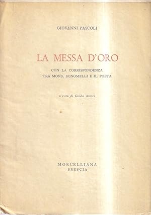 La Messa D'oro Con La Corrispondenza Tra Mons. Bonomelli e Il Poeta
